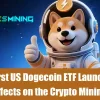 First US Dogecoin ETF Launch: Effects on the Crypto Mining Landscape