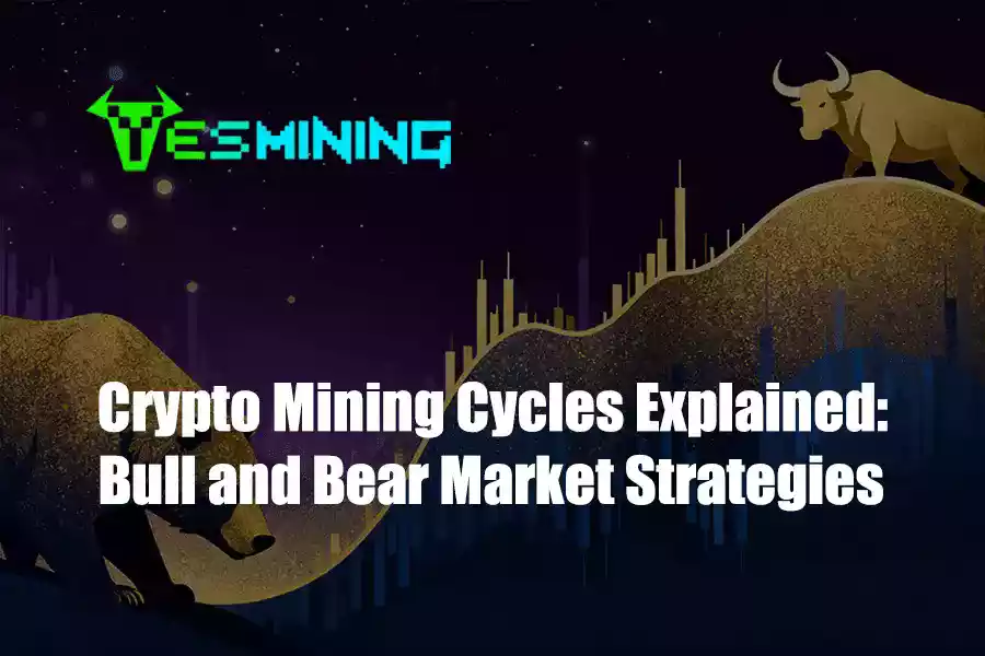 Crypto Mining Cycles Explained: Bull and Bear Market Strategies
