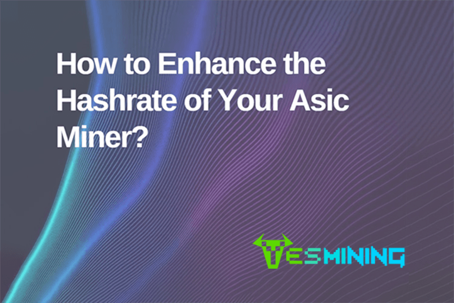 How to Increase the Hashrate of Your Asic Miner?
